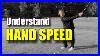 Hand_Speed_Understand_How_To_Use_It_01_lvpe